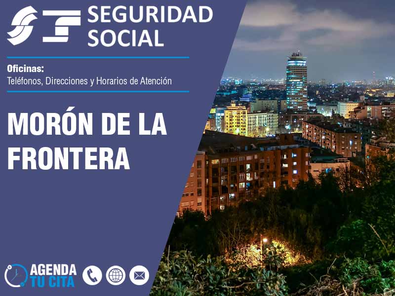 Oficinas de la Seguridad Social en Morón de la Frontera - Telfonos, Direcciones y Horarios