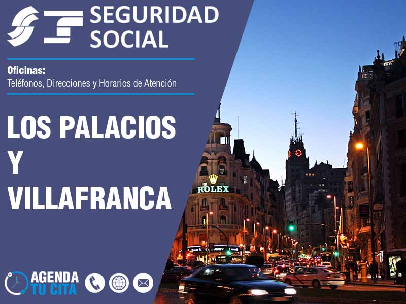 Oficinas de la Seguridad Social en Los Palacios y Villafranca - Telfonos, Direcciones y Horarios