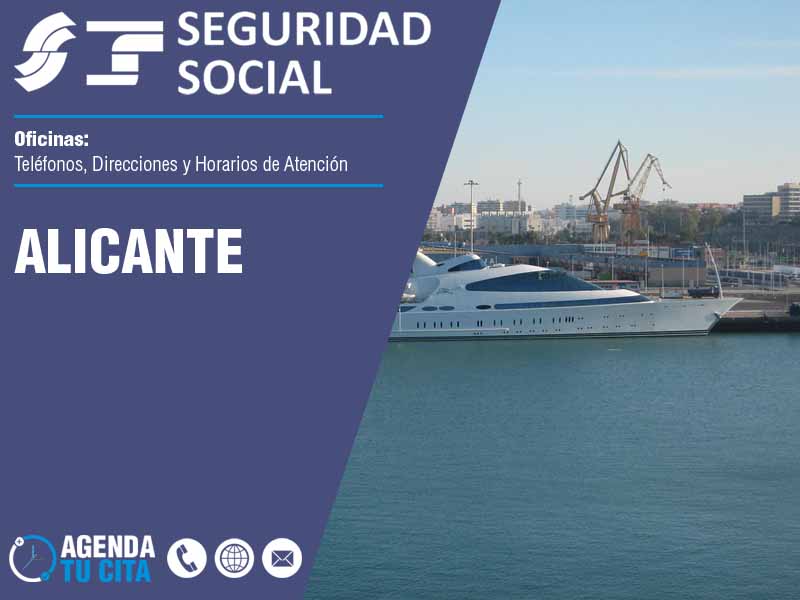 Oficinas de la Seguridad Social en Alicante - Telfonos, Direcciones y Horarios