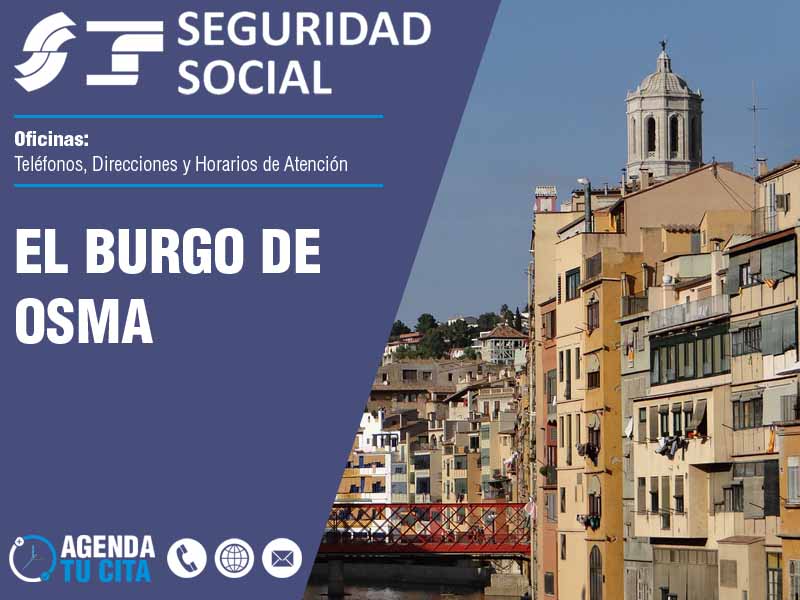 Oficinas de la Seguridad Social en El Burgo de Osma - Telfonos, Direcciones y Horarios