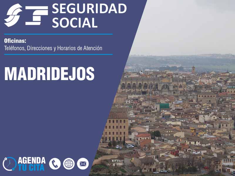 Oficinas de la Seguridad Social en Madridejos - Telfonos, Direcciones y Horarios