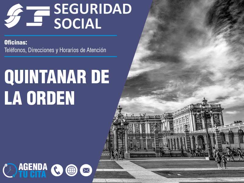 Oficinas de la Seguridad Social en Quintanar de la Orden - Telfonos, Direcciones y Horarios