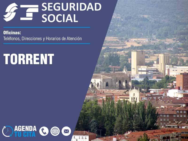 Oficinas de la Seguridad Social en Torrent - Telfonos, Direcciones y Horarios