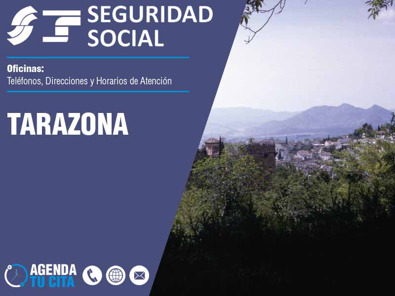 Oficinas de la Seguridad Social en Tarazona - Telfonos, Direcciones y Horarios