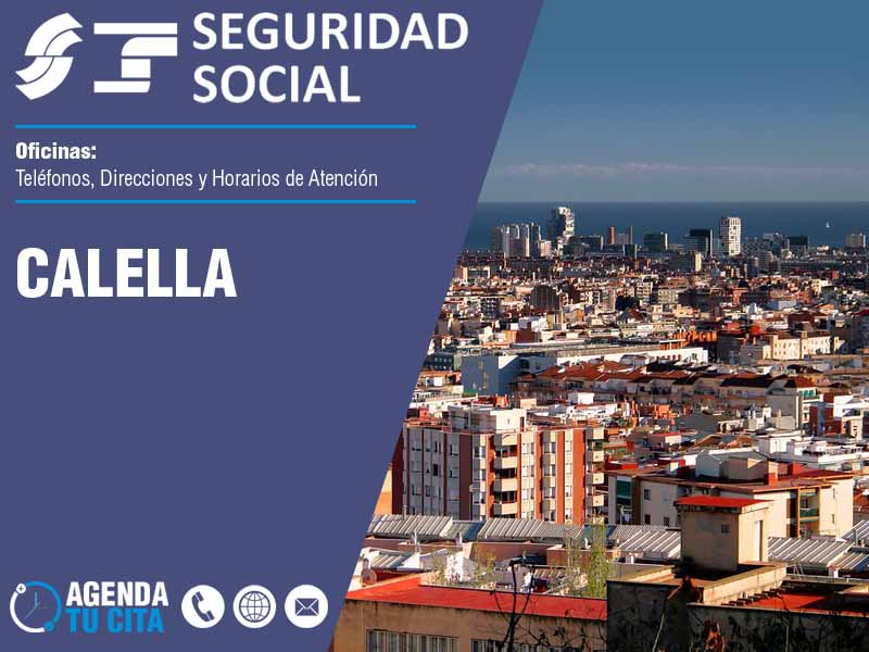 Oficinas de la Seguridad Social en Calella - Telfonos, Direcciones y Horarios