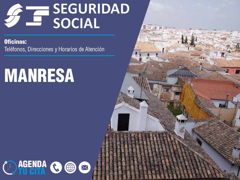 Oficinas de la Seguridad Social en Manresa - Telfonos, Direcciones y Horarios