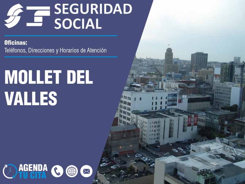 Oficinas de la Seguridad Social en Mollet del Valles - Telfonos, Direcciones y Horarios