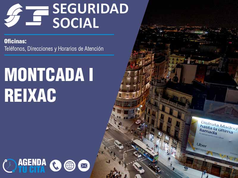 Oficinas de la Seguridad Social en Montcada I Reixac - Telfonos, Direcciones y Horarios