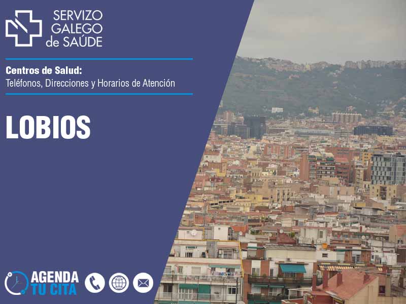 Centros de Salud en Lobios - Telfonos, Direcciones y Horarios de Atencin