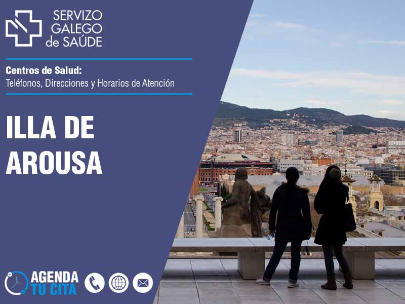 Centros de Salud en Illa de Arousa - Telfonos, Direcciones y Horarios de Atencin