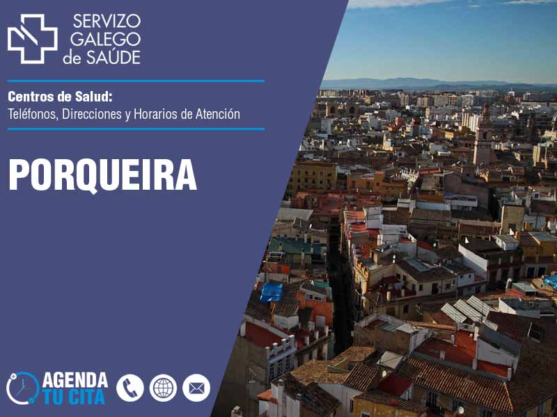 Centros de Salud en Porqueira - Telfonos, Direcciones y Horarios de Atencin