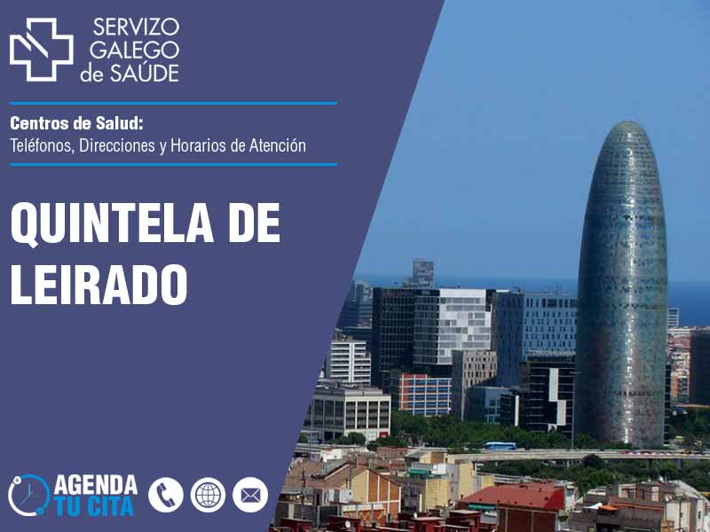 Centros de Salud en Quintela de Leirado - Telfonos, Direcciones y Horarios de Atencin