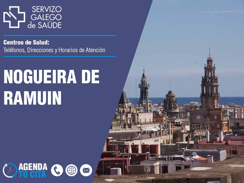 Centros de Salud en Nogueira de Ramuin - Telfonos, Direcciones y Horarios de Atencin