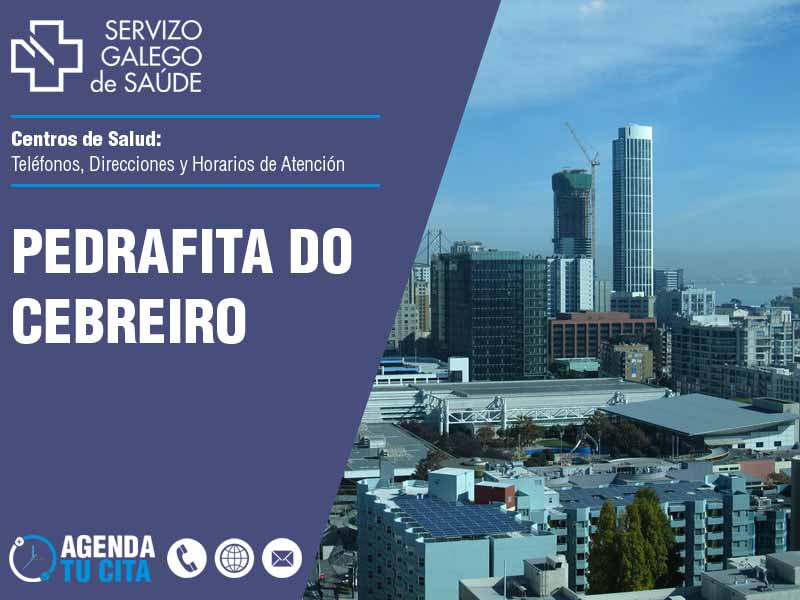 Centros de Salud en Pedrafita Do Cebreiro - Telfonos, Direcciones y Horarios de Atencin