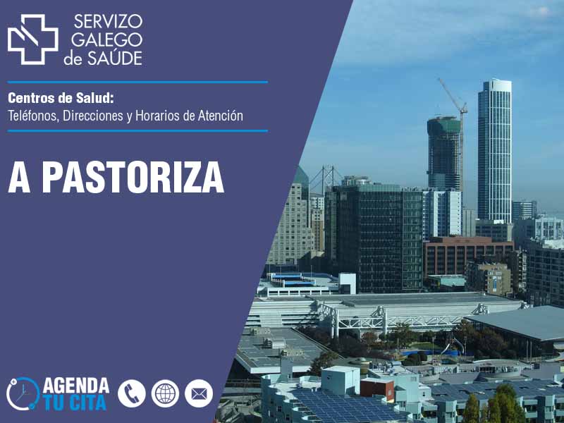 Centros de Salud en A Pastoriza - Telfonos, Direcciones y Horarios de Atencin