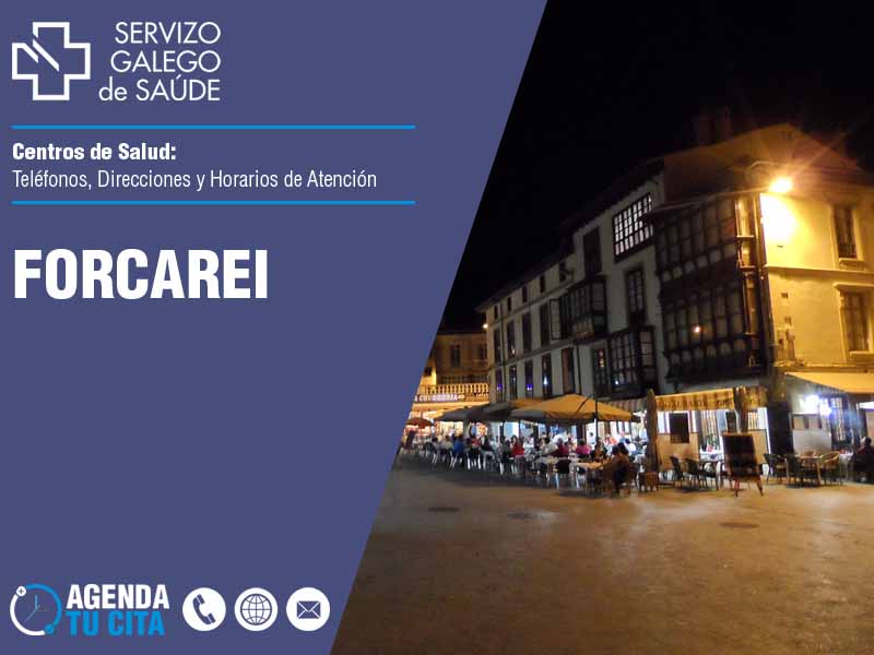 Centros de Salud en Forcarei - Telfonos, Direcciones y Horarios de Atencin