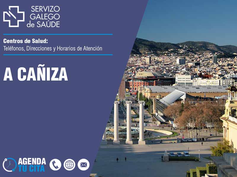 Centros de Salud en A Cañiza - Telfonos, Direcciones y Horarios de Atencin