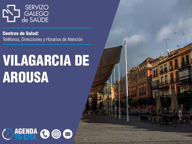 Centros de Salud en Vilagarcia de Arousa - Telfonos, Direcciones y Horarios de Atencin