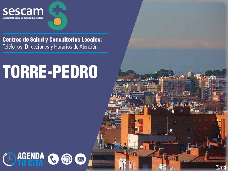 Centros de Salud en Torre-Pedro - Telfonos, Direcciones y Horarios de Atencin