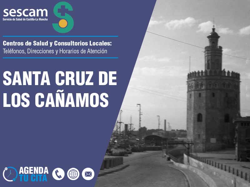 Centros de Salud en Santa Cruz de los Cañamos - Telfonos, Direcciones y Horarios de Atencin