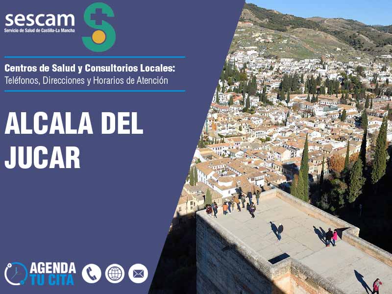 Centros de Salud en Alcala del Jucar - Telfonos, Direcciones y Horarios de Atencin